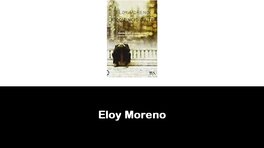 libri di Eloy Moreno