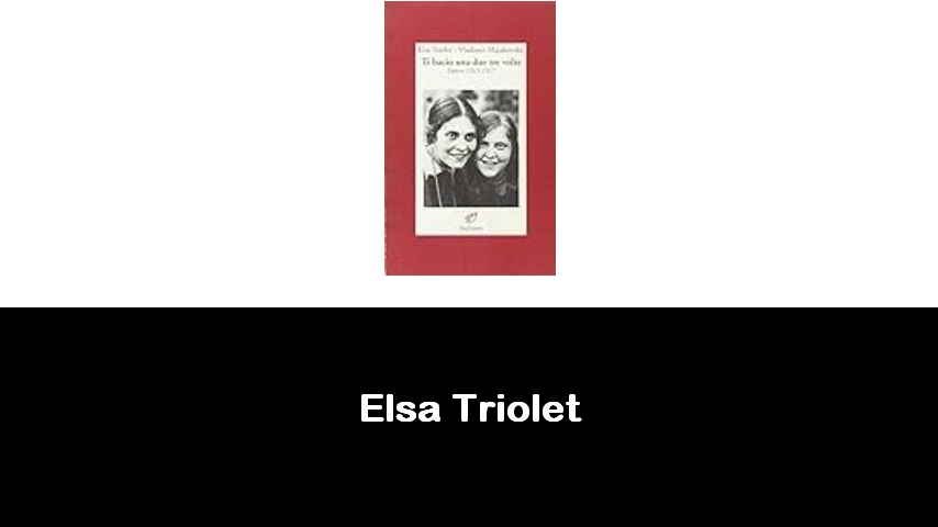 libri di Elsa Triolet