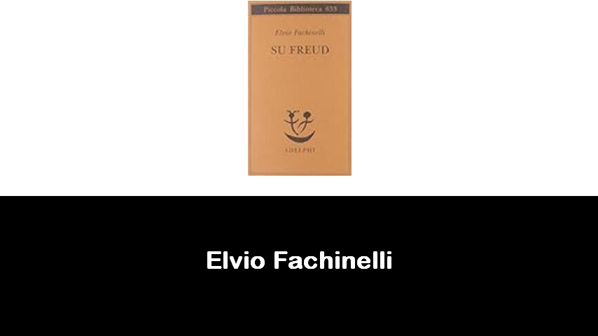 libri di Elvio Fachinelli