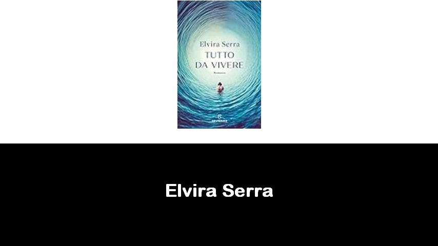 libri di Elvira Serra