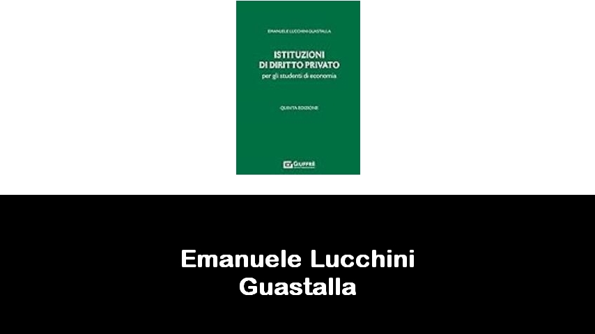 libri di Emanuele Lucchini Guastalla