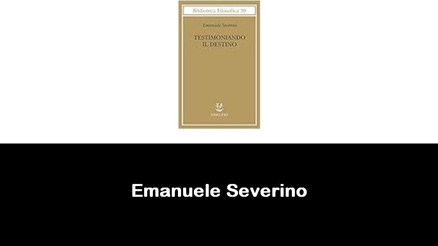 libri di Emanuele Severino