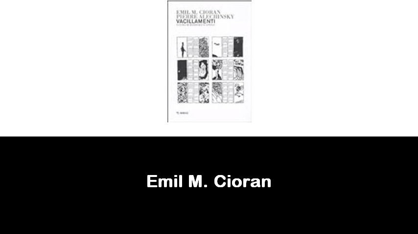 libri di Emil M. Cioran
