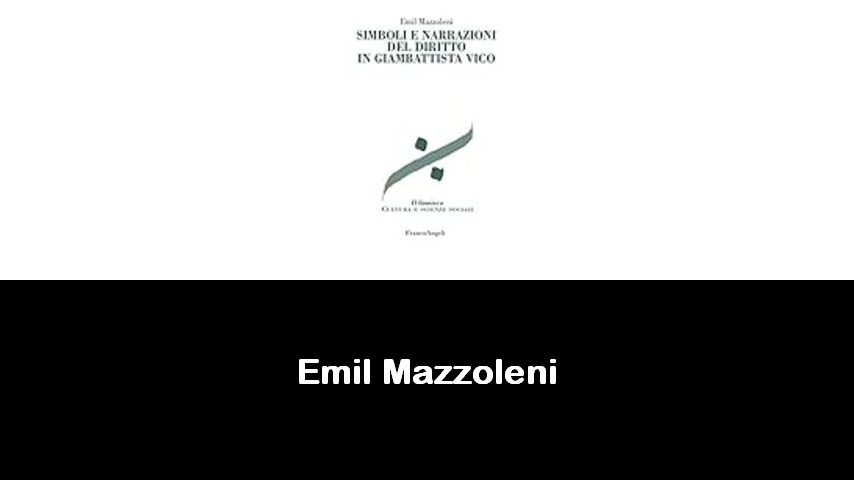 libri di Emil Mazzoleni