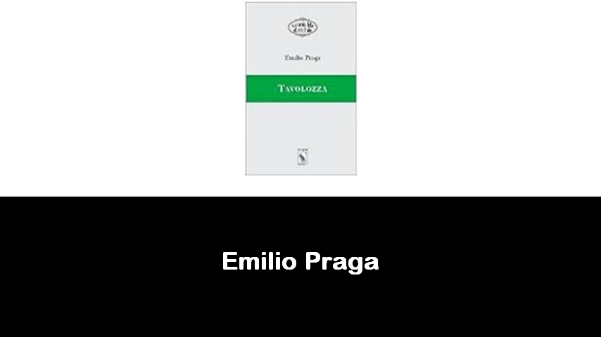 libri di Emilio Praga