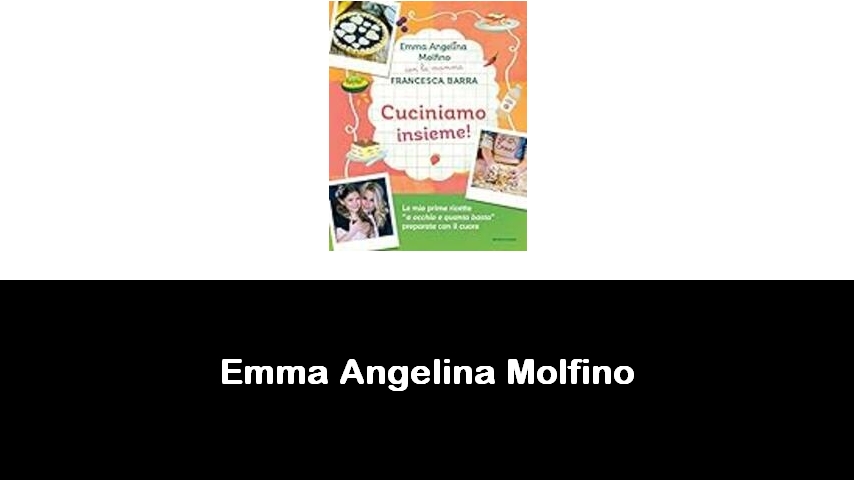 libri di Emma Angelina Molfino