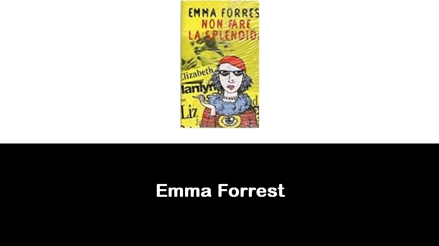 libri di Emma Forrest