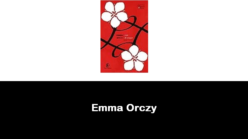 libri di Emma Orczy