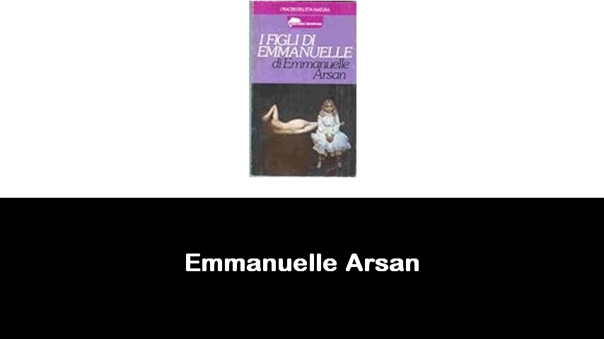 libri di Emmanuelle Arsan