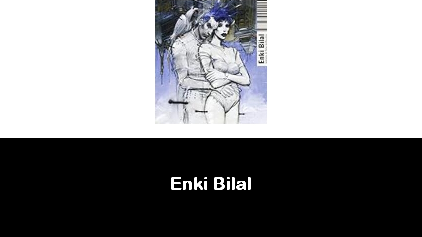 libri di Enki Bilal