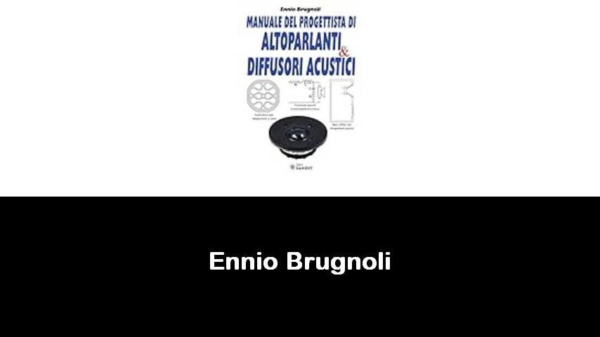 libri di Ennio Brugnoli