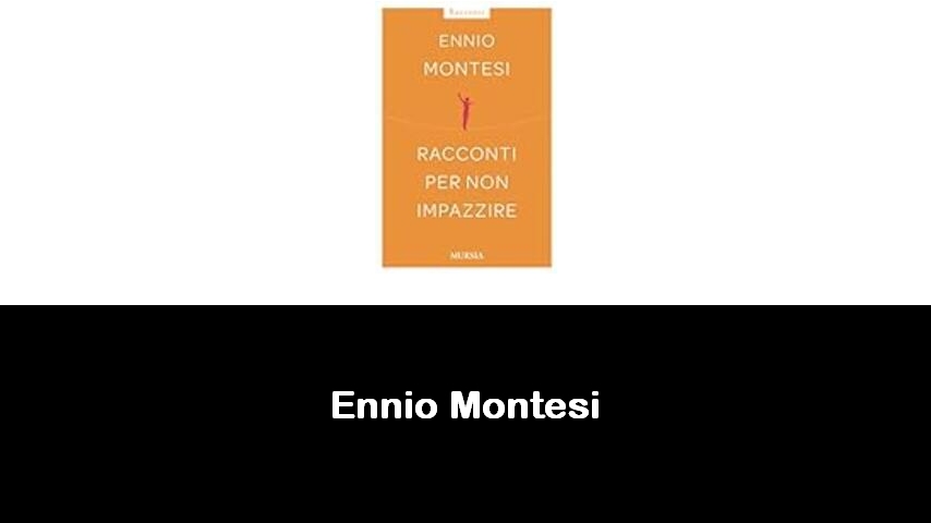 libri di Ennio Montesi