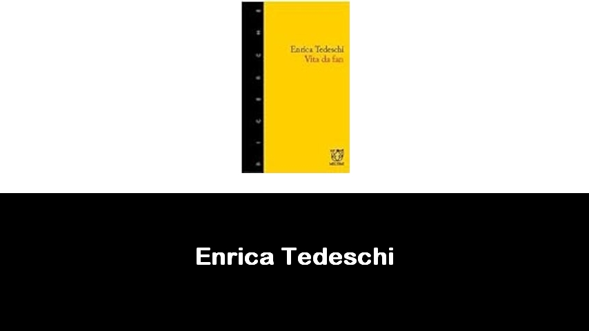 libri di Enrica Tedeschi