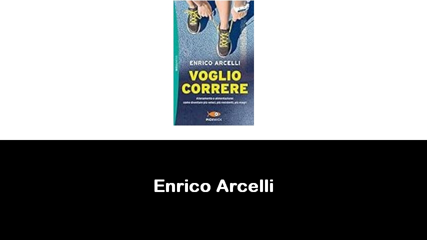 libri di Enrico Arcelli