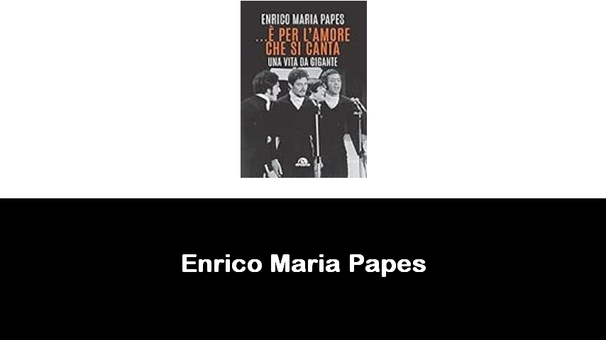 libri di Enrico Maria Papes