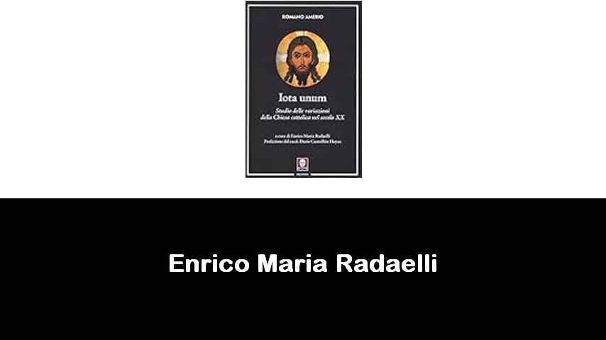 libri di Enrico Maria Radaelli