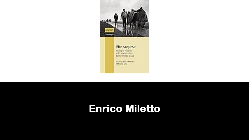 libri di Enrico Miletto