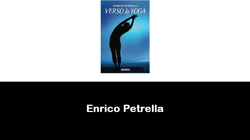 libri di Enrico Petrella