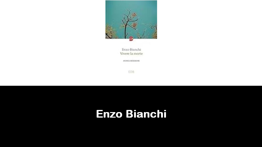 libri di Enzo Bianchi
