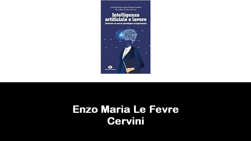 libri di Enzo Maria Le Fevre Cervini