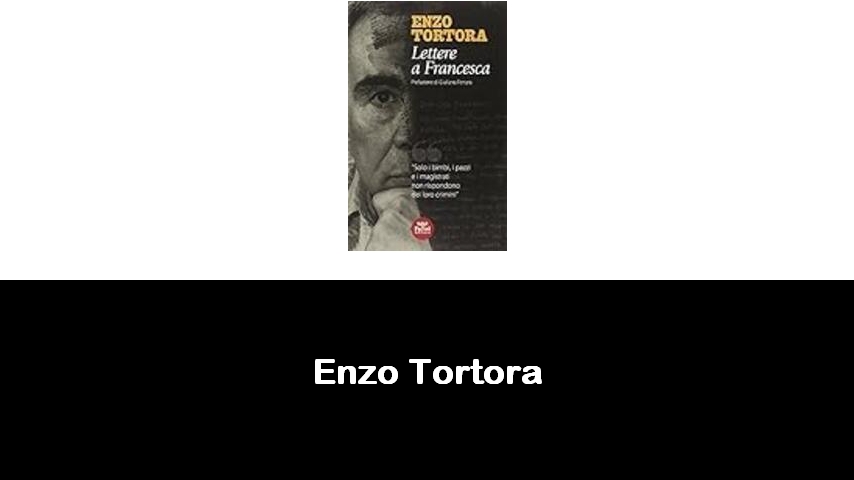 libri di Enzo Tortora