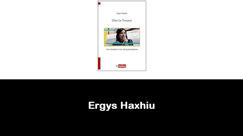 libri di Ergys Haxhiu