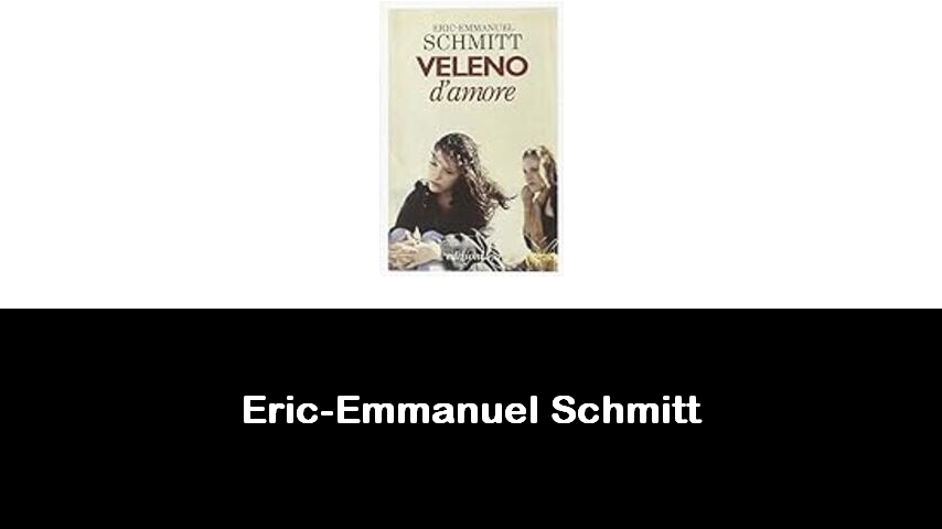 libri di Eric-Emmanuel Schmitt