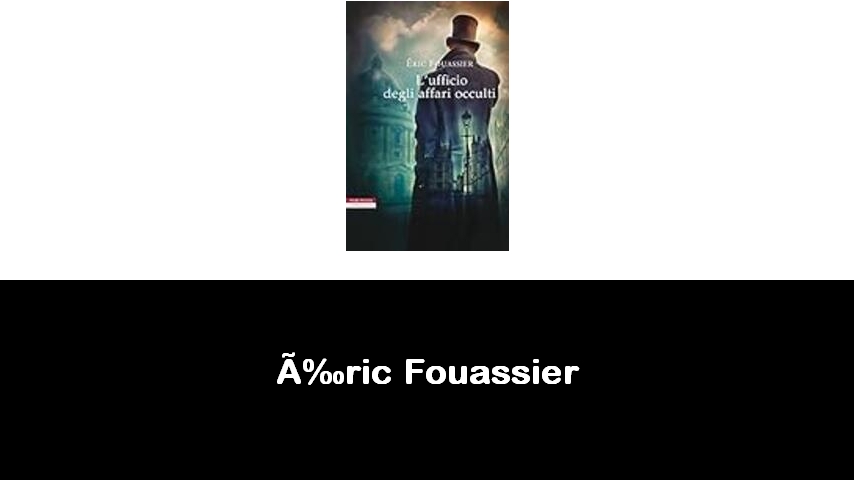 libri di Éric Fouassier