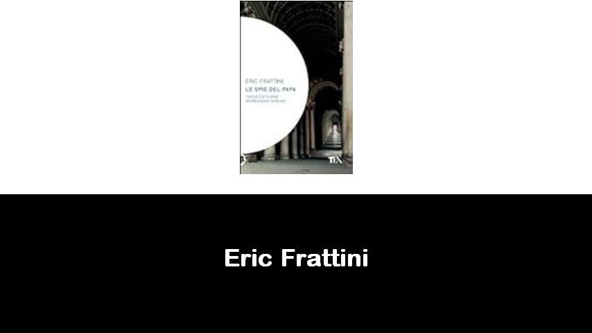 libri di Eric Frattini