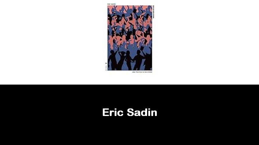 libri di Eric Sadin