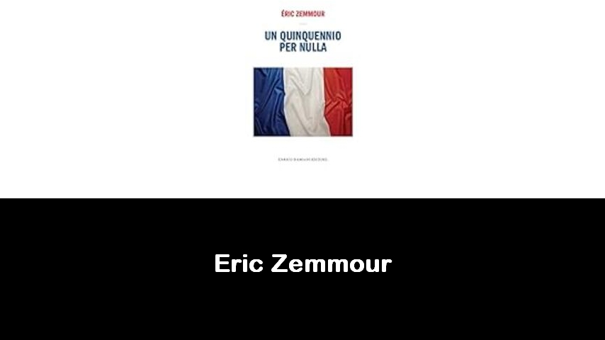 libri di Éric Zemmour