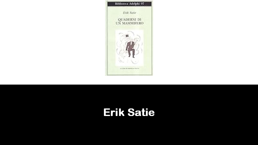 libri di Erik Satie