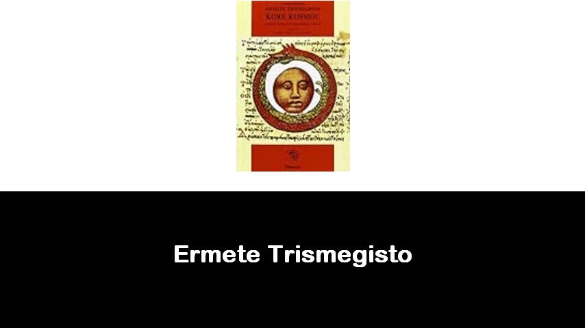 libri di Ermete Trismegisto