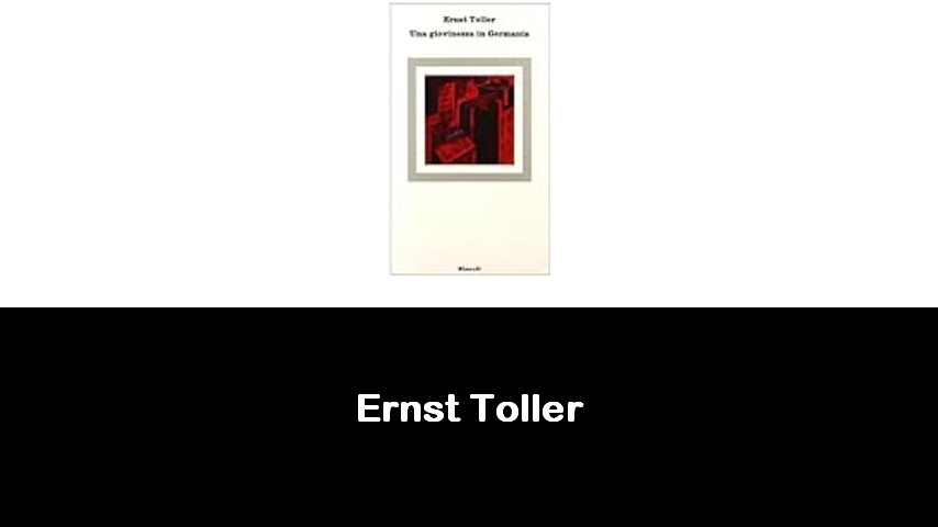 libri di Ernst Toller