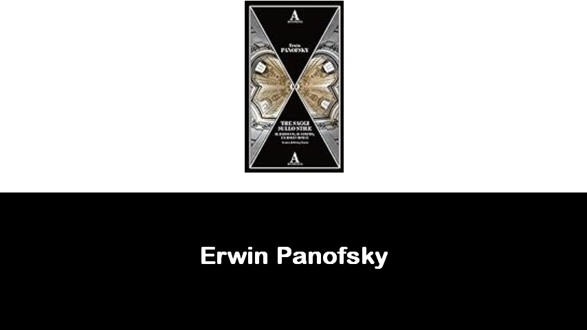 libri di Erwin Panofsky