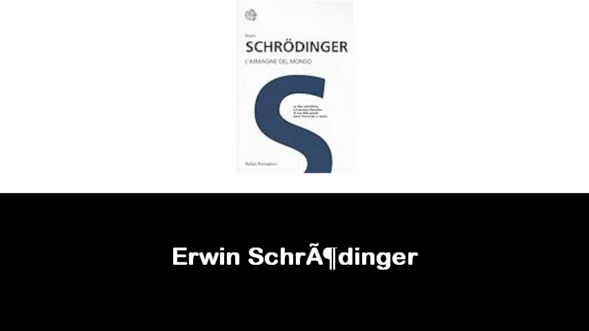 libri di Erwin Schrödinger