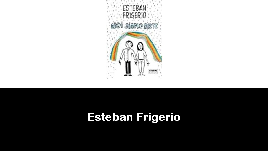 libri di Esteban Frigerio