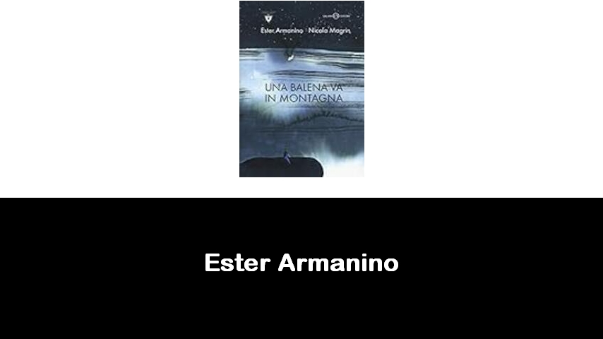 libri di Ester Armanino