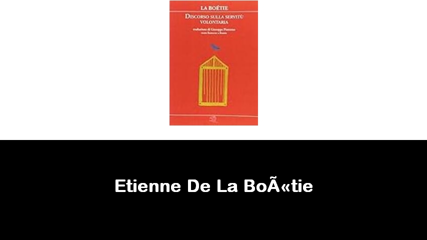 libri di Etienne De La Boëtie