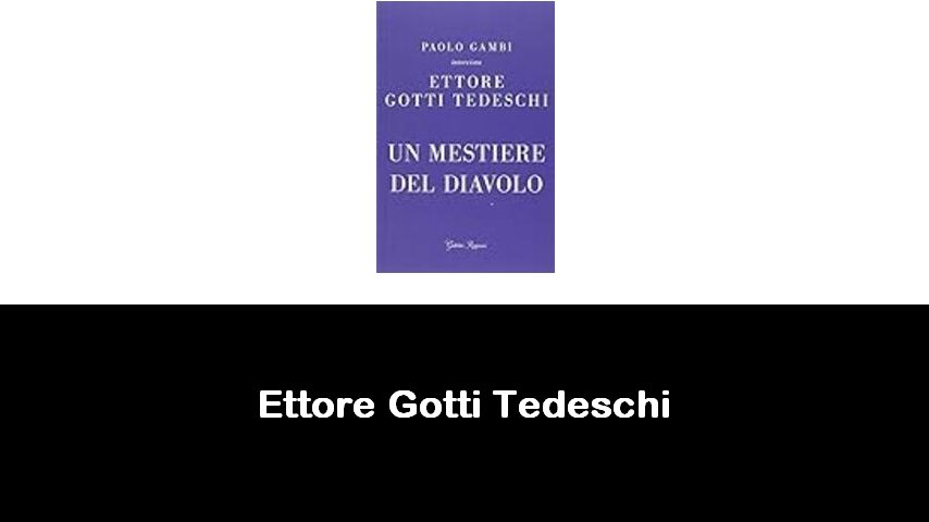 libri di Ettore Gotti Tedeschi