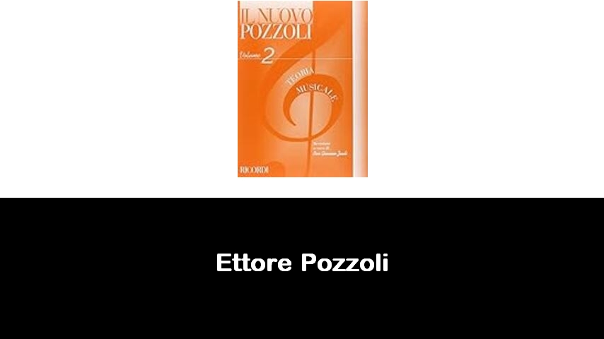 libri di Ettore Pozzoli