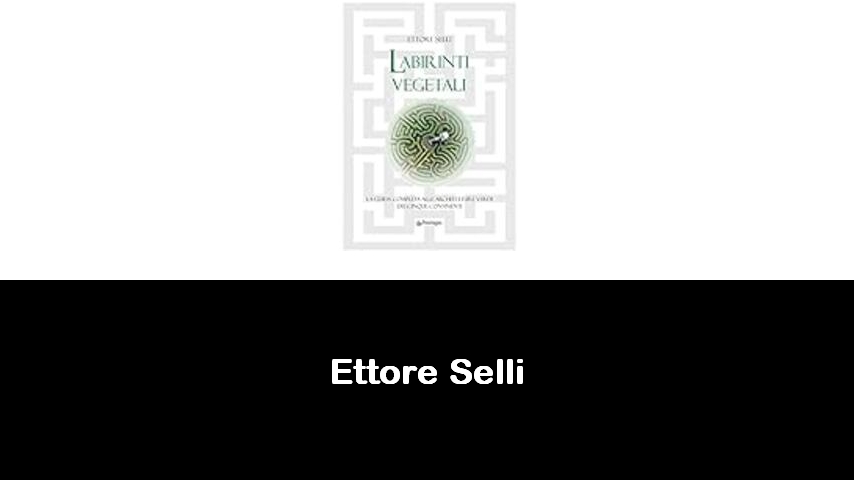 libri di Ettore Selli