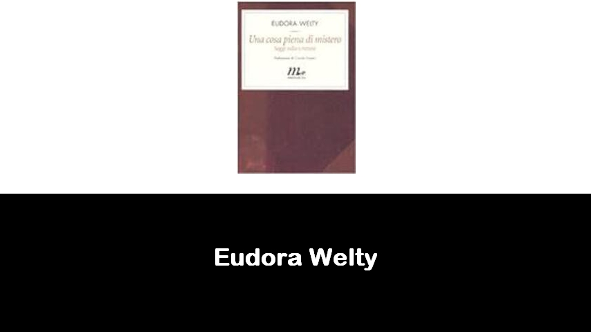 libri di Eudora Welty