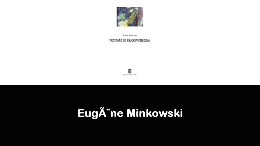 libri di Eugène Minkowski