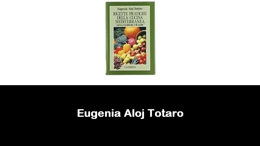 libri di Eugenia Aloj Totaro