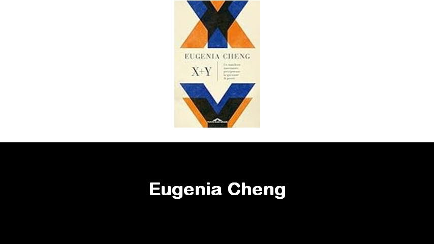 libri di Eugenia Cheng