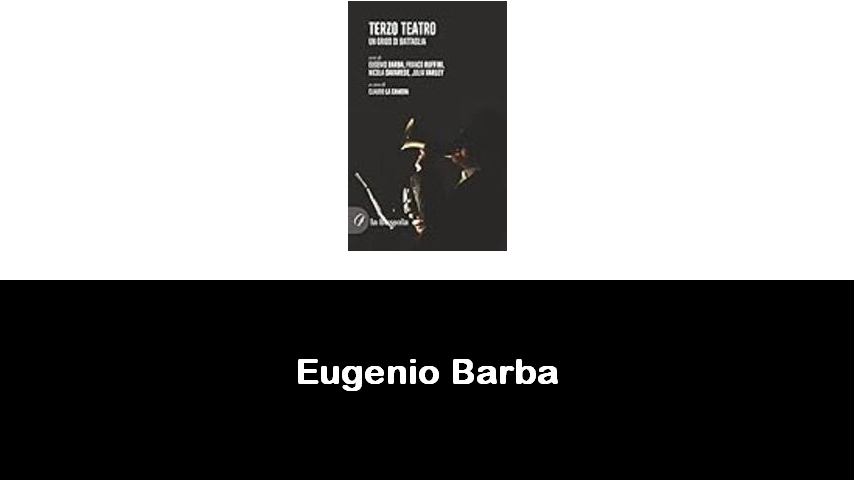 libri di Eugenio Barba