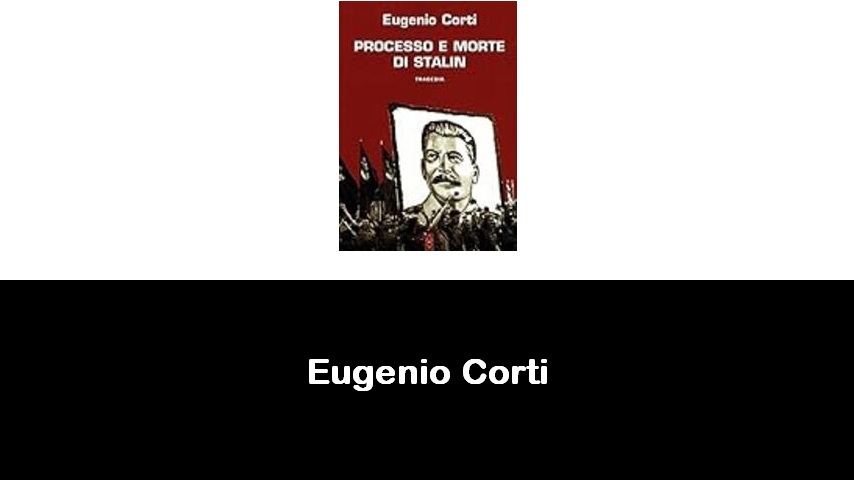 libri di Eugenio Corti