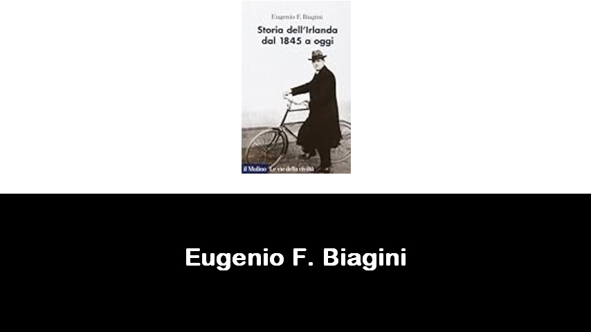 libri di Eugenio F. Biagini