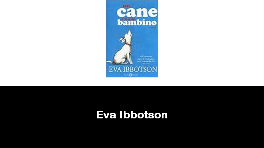 libri di Eva Ibbotson